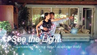 I See the Light Waltz - Quinceanera Waltz