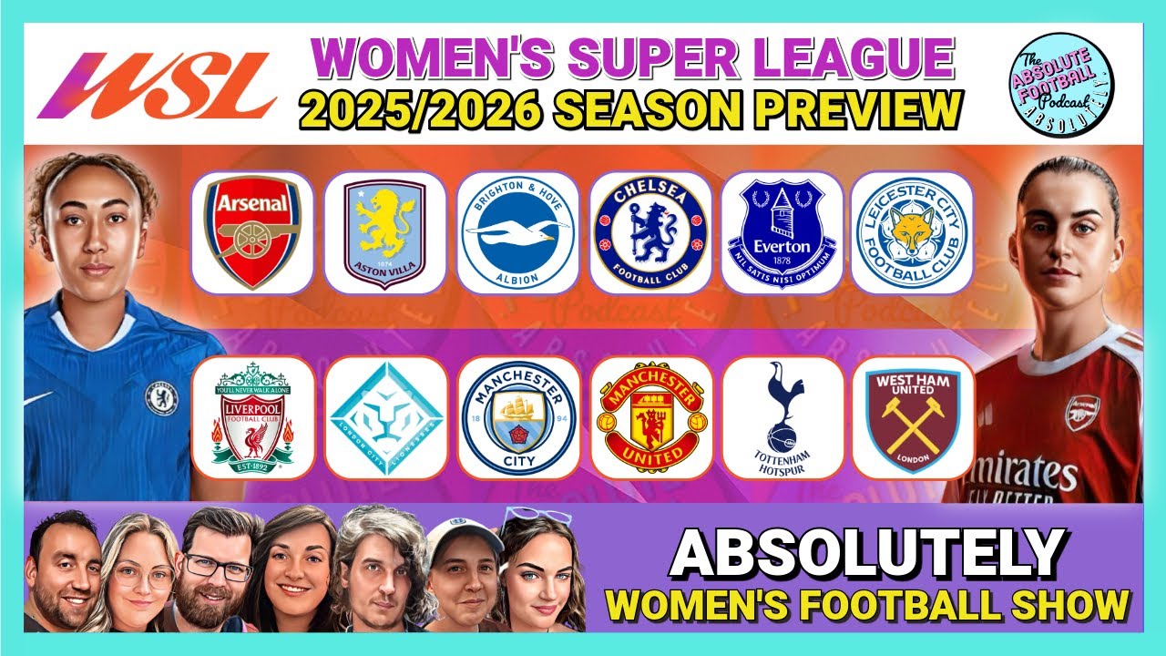 Absolutely Women's Football Show | Women's Super League WSL Season Preview 2025/26