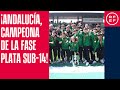 ¡Andalucía, campeona de la Fase Plata sub-14!