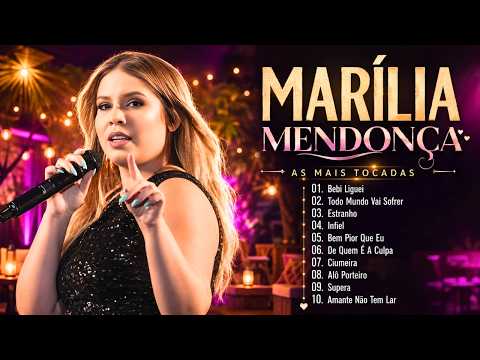 MARÍLIA MENDONÇA AS MELHORES - GRANDES SUCESSOS QUE TODO MUNDO CANTA - MIX SERTANEJO