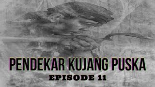 Pendekar Kujang Pusaka Episode 11