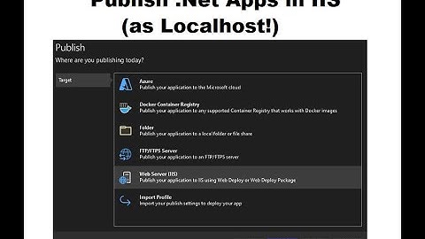 Host DotNet Apps in LocalHost IIS