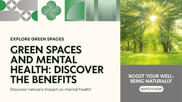 Green Spaces and Mental Health: How Parks and Nature Improve Your Well-being