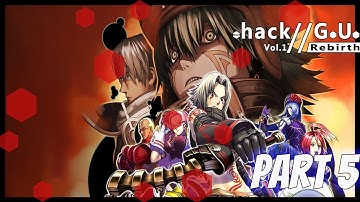 .hack//G.U. Last Recode - Vol.1 Rebirth Part 5!