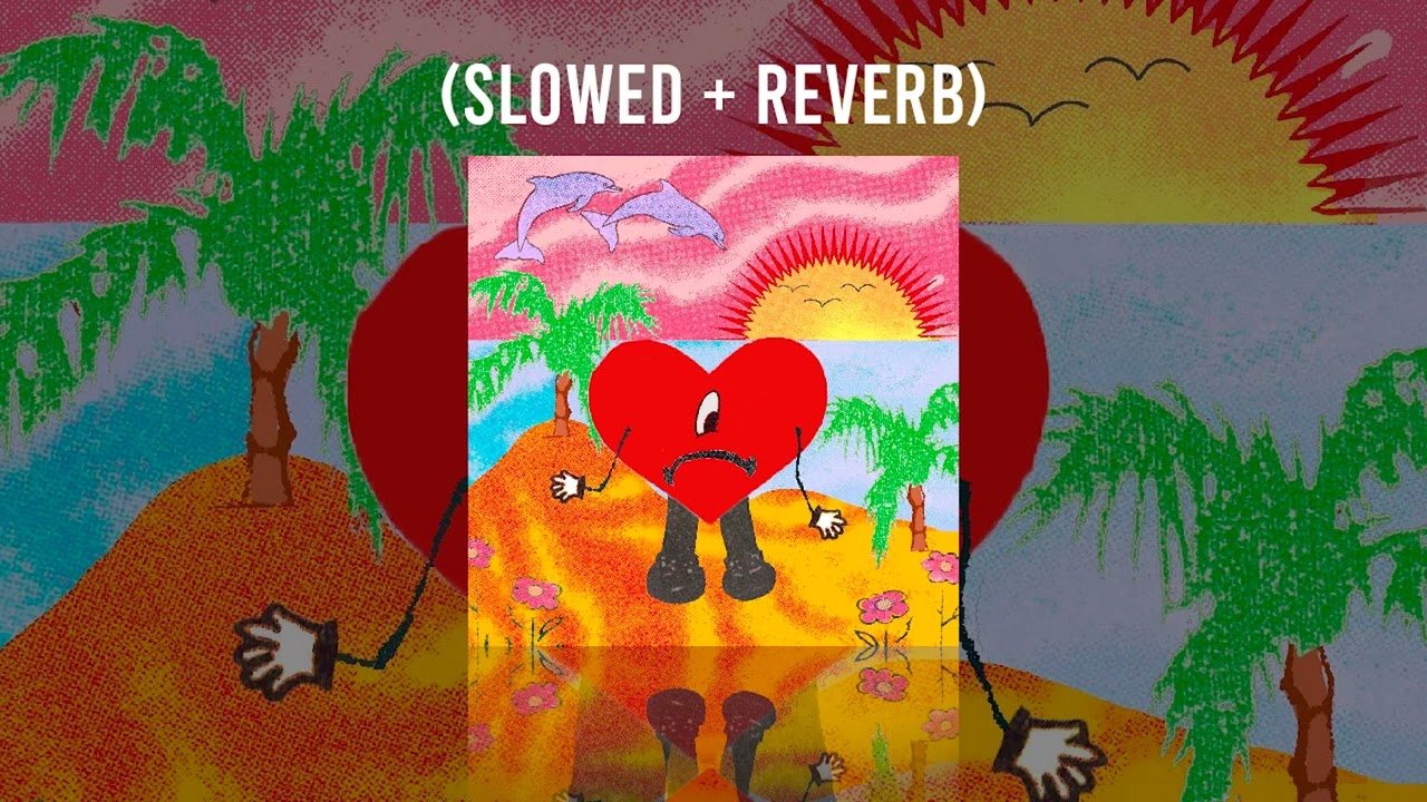Bad Bunny - Titi Me Preguntó (slowed + reverb)