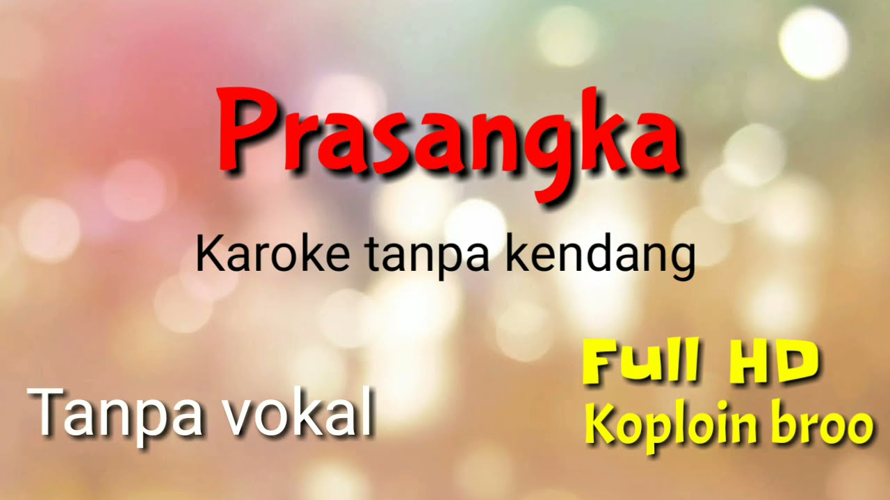 prasangka karoke | tanpa kendang+vokal cocok untuk latihan kendang