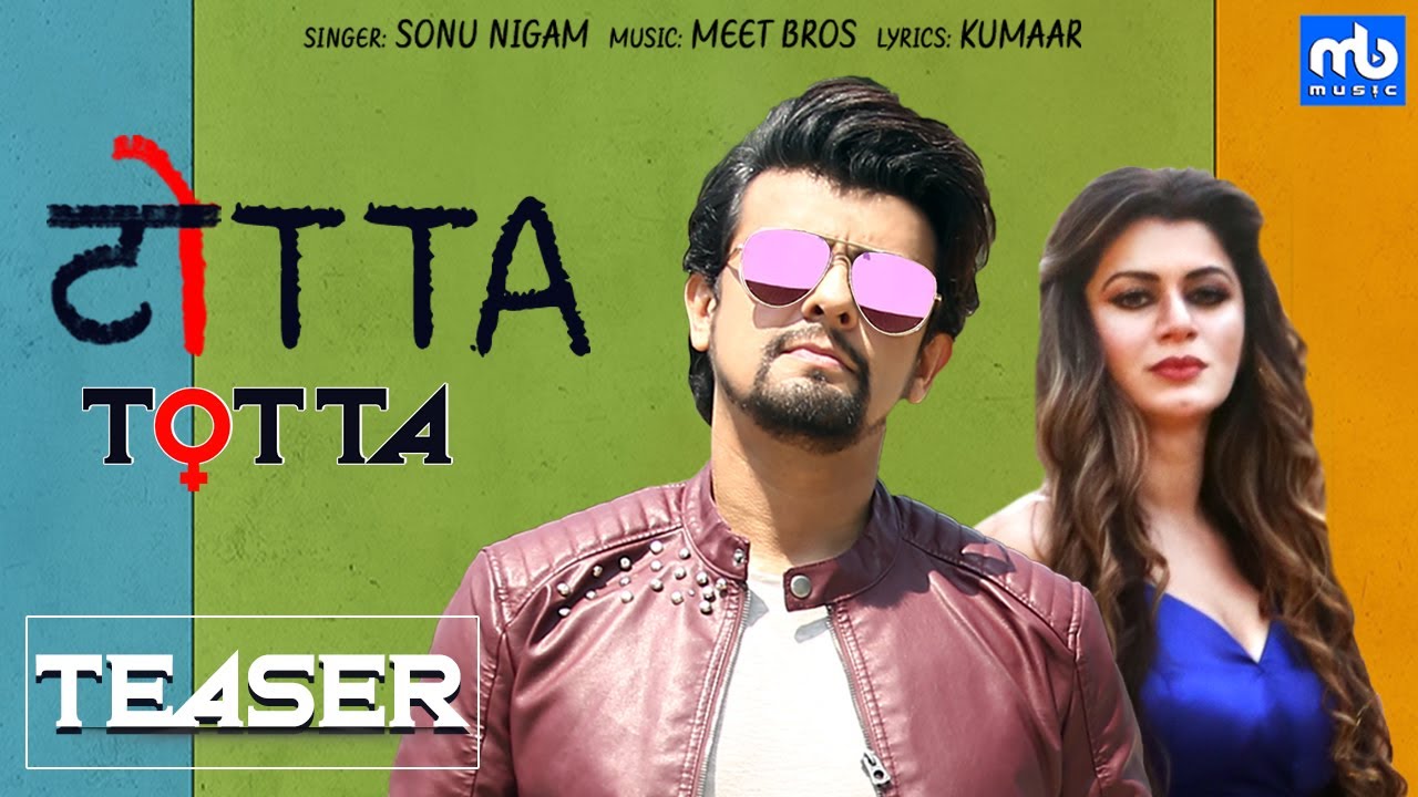 TOTTA  Official Teaser  Meet Bros ft Sonu Nigam  Kainaat Arora  Latest Punjabi Songs