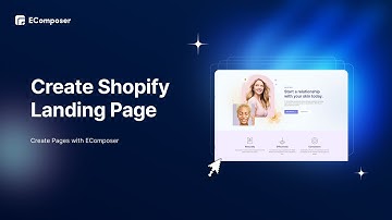 How To Create Shopify Landing Page Using EComposer? - EComposer Landing Page Builder
