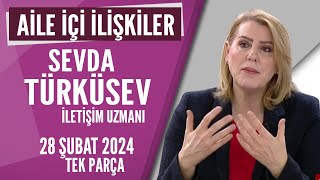 Aile İçi İlişkilerde Sevda Türküsev'den Tavsiyeler Hayatta Her Şey Var 28 Şubat 2024