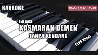 KARAOKE KASMARAN DEMEN - EMI ROSE TANPA KENDANG | ADA VOKAL