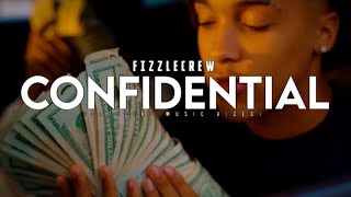 Fizzlecrewceo - Confidential ￼[Official Music Video]