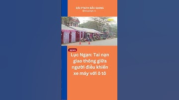 Lục Ngạn: Tai nạn giao thông giữa người điều khiển xe máy với ô tô