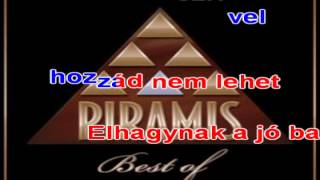 Video thumbnail of "Piramis Becsület Magyar Karaoke"