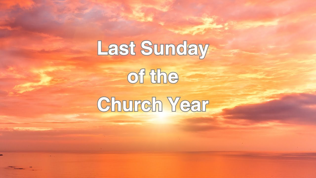 11-26-23-trinity-lutheran-church-the-last-sunday-of-the-church-year