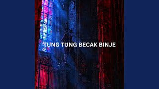 Download lagu TUNG TUNG BECAK BINJE