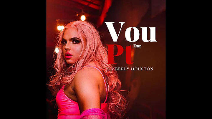 Kimberly Houston - Vou dar PT (Video Oficial)