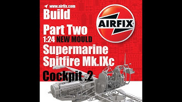 Airfix new tool 1/24 Spitfire Mk.IXc Build. Part two.