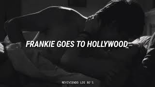 Frankie Goes to Hollywood - Relax | Subtitulado al Español