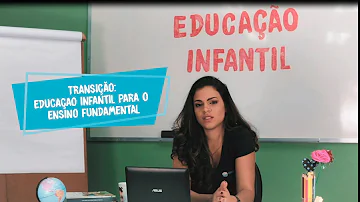O que será preciso garantir na transição da educação infantil para o ensino fundamental?