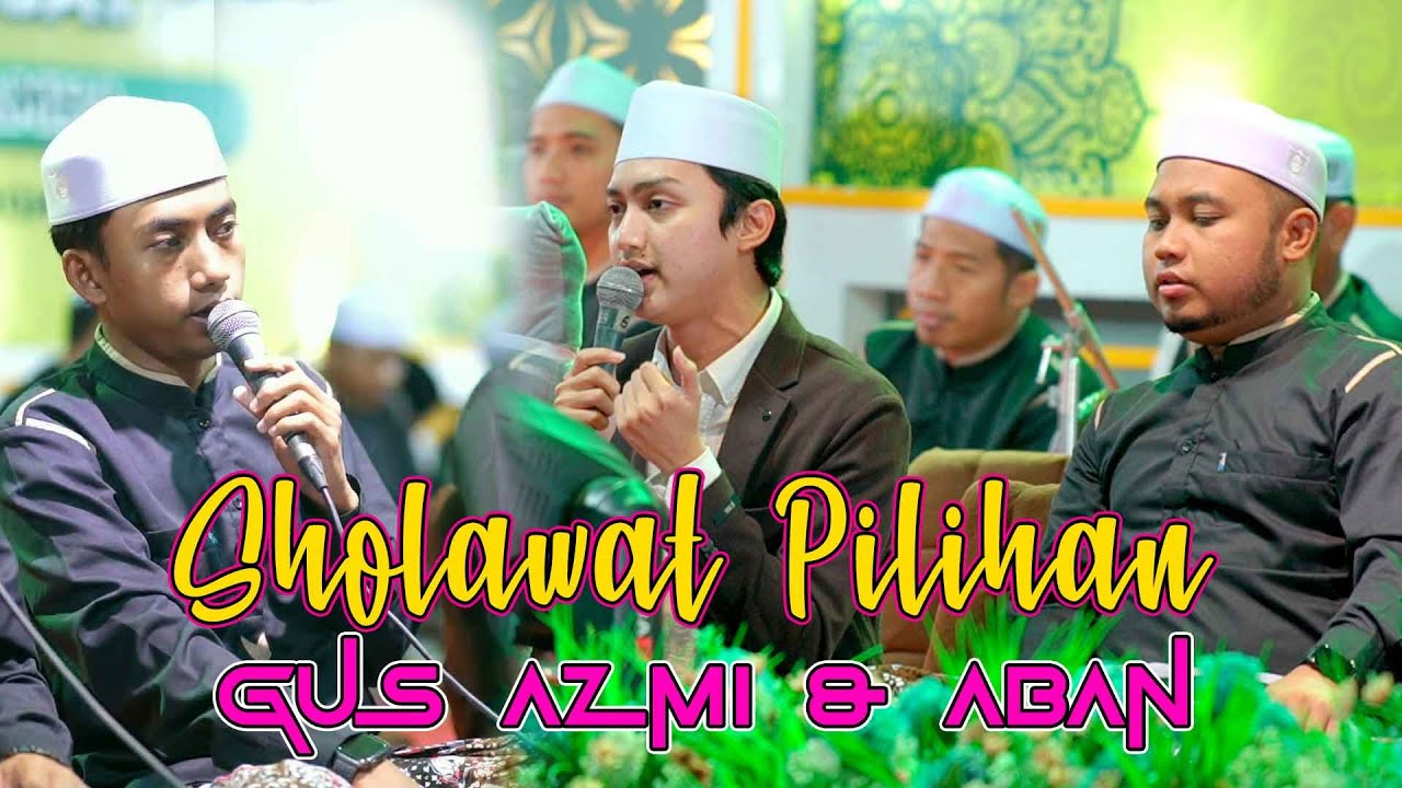 MIDLEY SHOLAWAT FAVORIT - GUS AZMI - ABAN - SYUBBANUL MUSLIMIN - LIVE MADURA