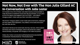 Not Now, Not Ever: The Hon Julia Gillard AC In-Conversation with Julia Lester