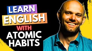 ⭐⭐⭐⭐ Learn English Through Story Level 4🔥| Atomic Habits | English Story | English Speaking Practice