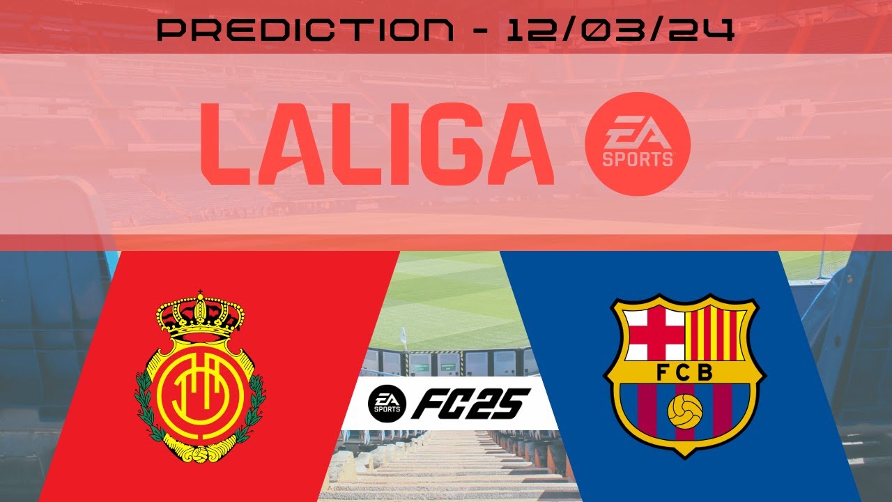 RCD Mallorca vs FC Barcelona - Prediction - 2024-25 LaLiga EA Sports ...