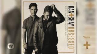 Dan   Shay - Sway