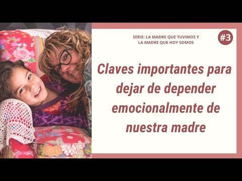 Video: Dependencia Emocional De Madre E Hija