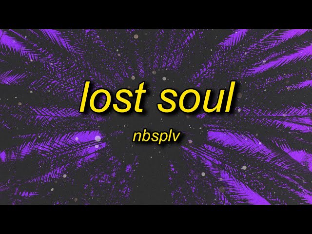 NBSPLV - Lost Soul (tiktok cars remix - perfect slowed) class=