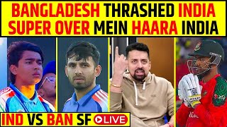 🔴SHOCKER! INDIA OUT OF ASIA CUP | SUPER OVER ME HAARA INDIA | BLUNDERS BY YOUNGSTERS!