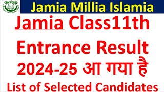 Jamia School class 11th Entrance Result 2024-25// JMI Class 11th Entrance Result 2024