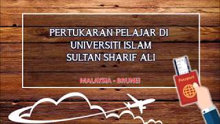 Pertukaran Pelajar Di Universiti Islam Sultan Sharif Ali 2018