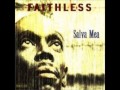 Faithless - Salva Mea [HQ]