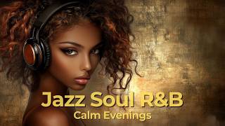 Smooth Jazz Relaxing Music – Soul R&amp;B Instrumental for Calm Evenings 🎷