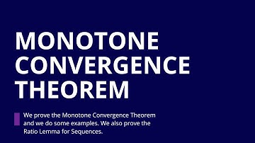 Advanced Calculus I, Part 10, The Monotone Convergence Theorem; Examples; Ratio Lemma for Sequences