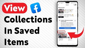 How To View The Collections In The Saved Items In Facebook