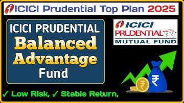 ICICI Prudential Balanced Advantage Fund Review |
