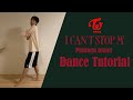 【Mirrored】"I CAN'T STOP ME" - TWICE Dance Tutorial(Chorus ver.) 〜世界最速ダンスレクチャー(多分)【反転・振付解説】