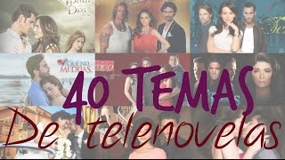 Miniatura del video "Los mejores 40 temas de telenovelas 2010-2015"