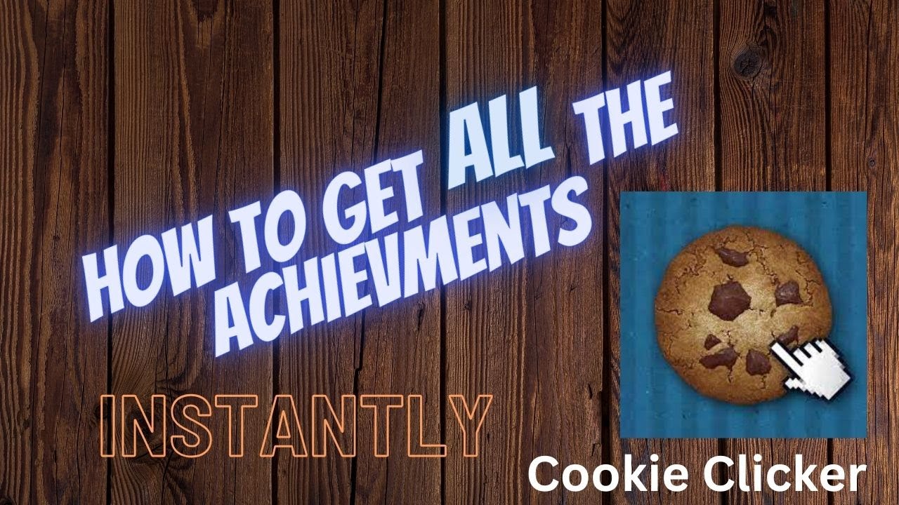 Cookie Clicker achievements guide, Full list to unlock