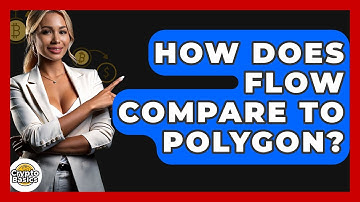 How Does Flow Compare To Polygon? - CryptoBasics360.com