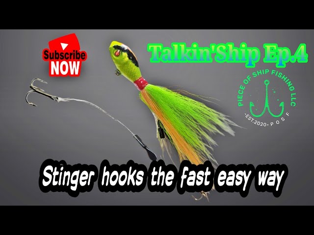 Talkin' Ship Ep.4 How to make stinger hooks fast and easy.#howto