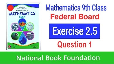 Math 9th Exercise 2.5 Question 1 Federal Board | Maths 9 Ex 2.5  Q 1 | FBISE | NBFریاضی نہم