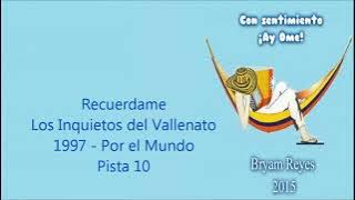 Recuerdame Los Inquietos del Vallenato