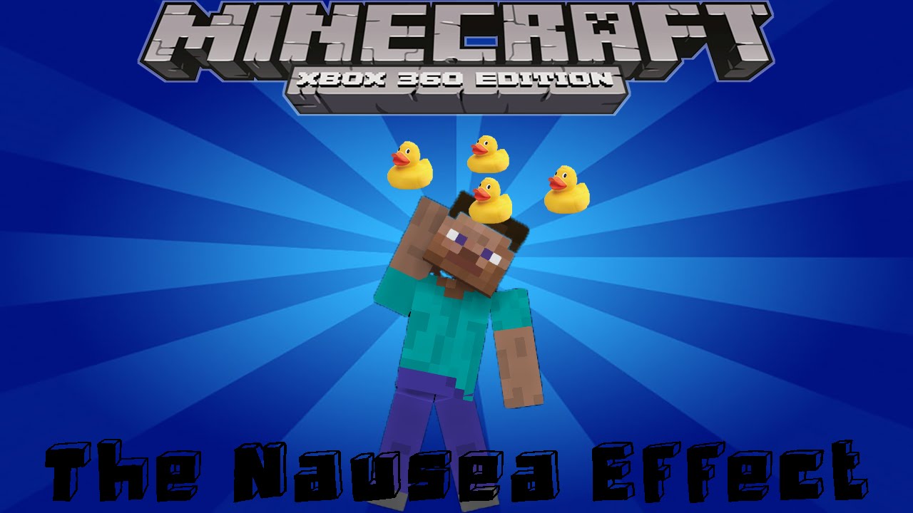 Minecraft 360 Edition The Nausea Effect Youtube
