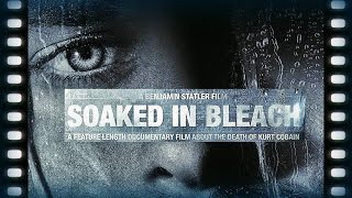 Soaked In Bleach: Kurt Cobain Murder Conspiracy Documentary - Armchair Directors