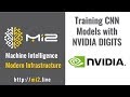 Building Convolutional Neural Networks with NVIDIA DIGITS