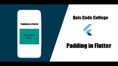 Flutter Padding Widget Explained in Urdu/Hindi | Basic to Advanced with Examples || Flutter Widgets