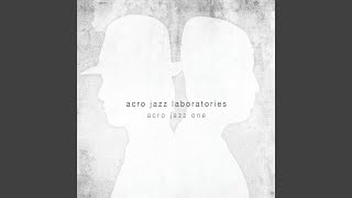 Video thumbnail of "Acro Jazz Laboratories - Back With Another One feat Nieve,Tunji & Noah King"